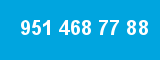 951 468 77 88